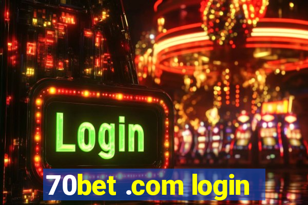 70bet .com login